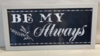Signage Be my Always rental in Fresno-Armona, CA